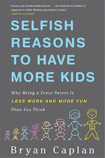 Front cover_Selfish Reasons to Have More Kids
