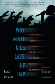 Couverture_Why White Kids Love Hip Hop