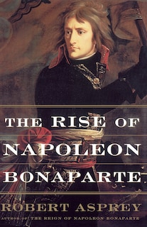 Front cover_The Rise Of Napoleon Bonaparte