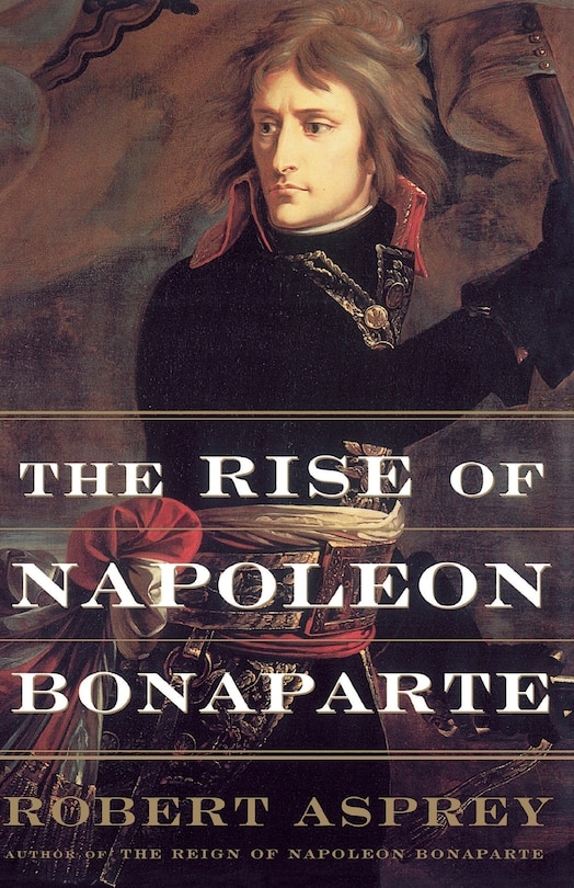 Front cover_The Rise Of Napoleon Bonaparte