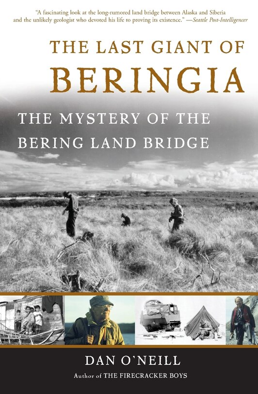 The Last Giant of Beringia: The Mystery of the Bering Land Bridge