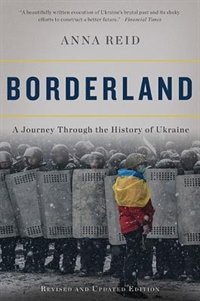 Borderland: A Journey Through The History Of Ukraine