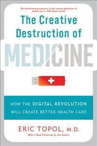 Front cover_The Creative Destruction of Medicine