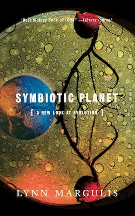 Symbiotic Planet: A New Look At Evolution