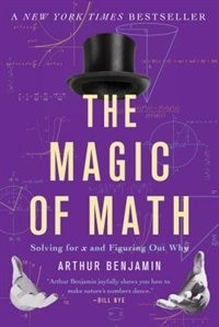 The Magic of Math: Solving for x and Figuring Out Why