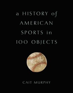 Couverture_A History of American Sports in 100 Objects