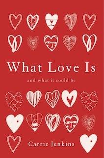 Front cover_What Love Is