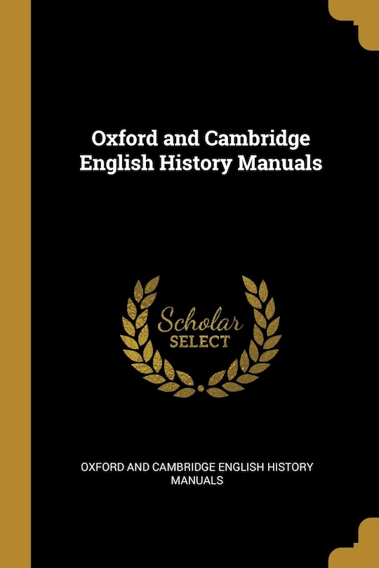 Front cover_Oxford and Cambridge English History Manuals