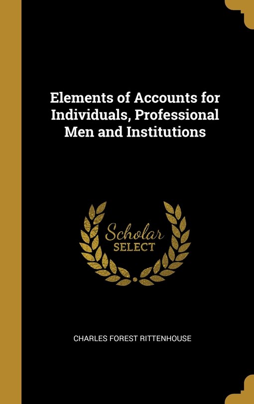 Couverture_Elements of Accounts for Individuals, Professional Men and Institutions