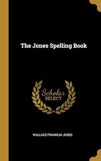 Front cover_The Jones Spelling Book