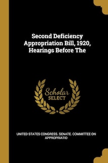 Couverture_Second Deficiency Appropriation Bill, 1920, Hearings Before The