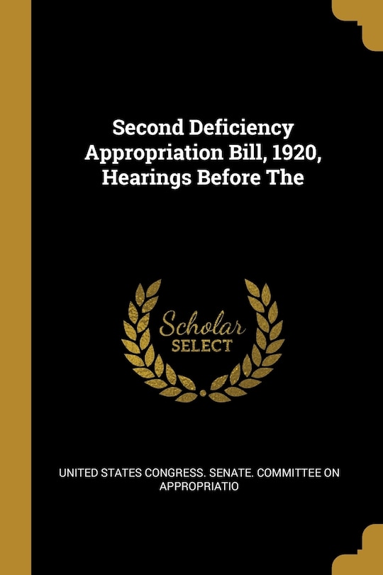 Couverture_Second Deficiency Appropriation Bill, 1920, Hearings Before The