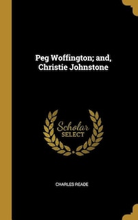 Front cover_Peg Woffington; and, Christie Johnstone