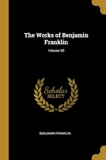 Front cover_The Works of Benjamin Franklin; Volume XII