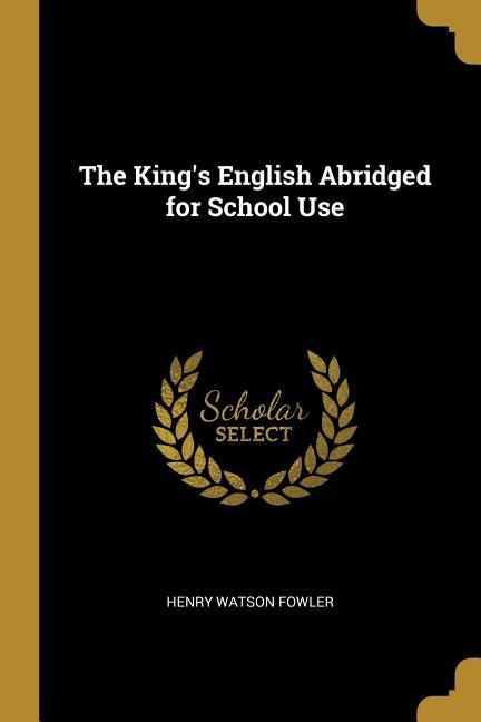 Couverture_The King's English Abridged for School Use