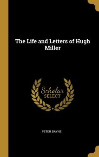 Front cover_The Life and Letters of Hugh Miller