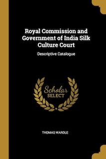 Front cover_Royal Commission and Government of India Silk Culture Court