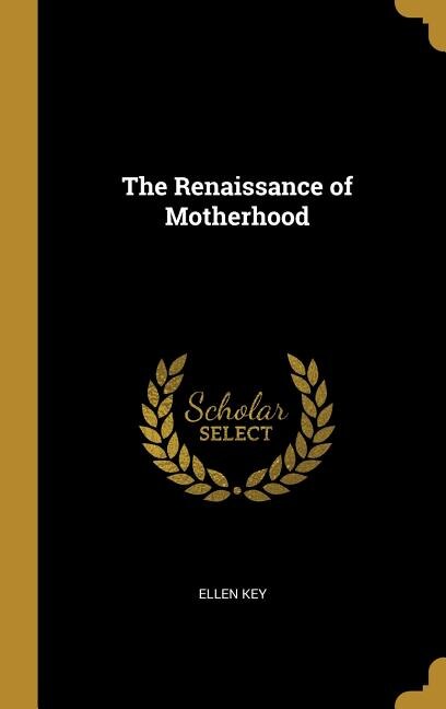 Front cover_The Renaissance of Motherhood