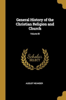 Front cover_General History of the Christian Religion and Church; Volume III