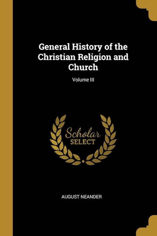 Front cover_General History of the Christian Religion and Church; Volume III