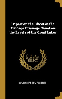 Couverture_Report on the Effect of the Chicago Drainage Canal on the Levels of the Great Lakes