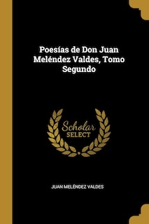 Front cover_Poesías de Don Juan Meléndez Valdes, Tomo Segundo