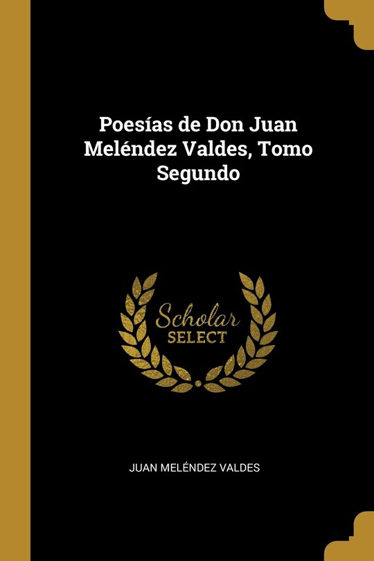 Front cover_Poesías de Don Juan Meléndez Valdes, Tomo Segundo