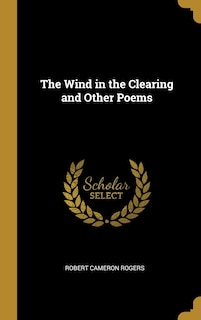 Couverture_The Wind in the Clearing and Other Poems