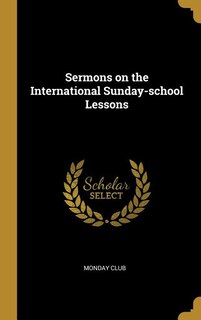 Front cover_Sermons on the International Sunday-school Lessons