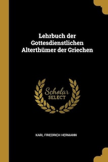 Couverture_Lehrbuch der Gottesdienstlichen Alterthümer der Griechen