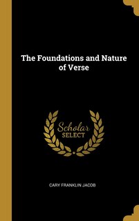 The Foundations and Nature of Verse