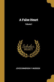 Couverture_A False Heart; Volume I