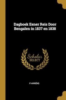 Couverture_Dagboek Eener Reis Door Bengalen in 1837 en 1838