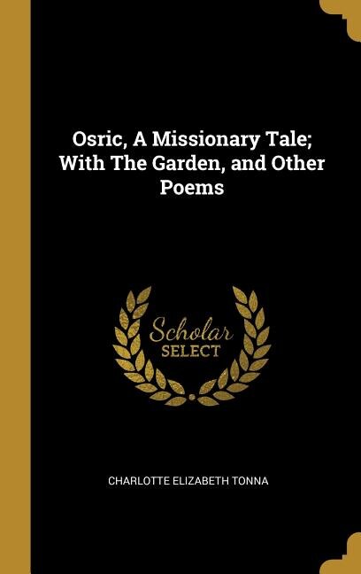 Front cover_Osric, A Missionary Tale; With The Garden, and Other Poems