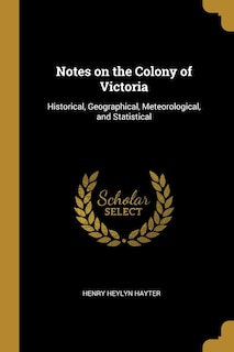 Couverture_Notes on the Colony of Victoria