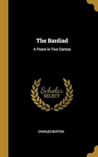 The Bardiad: A Poem in Two Cantos