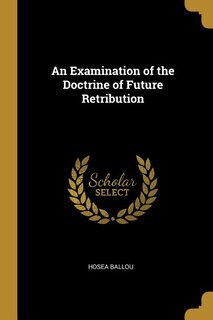An Examination of the Doctrine of Future Retribution