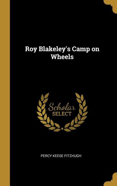 Couverture_Roy Blakeley's Camp on Wheels