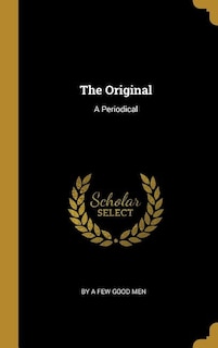 The Original: A Periodical