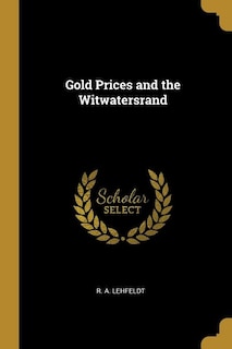 Gold Prices and the Witwatersrand