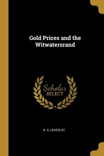 Gold Prices and the Witwatersrand