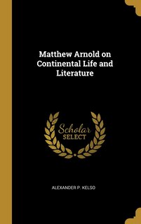 Couverture_Matthew Arnold on Continental Life and Literature