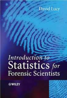 Front cover_Introduction to Statistics for Forensic Scientists