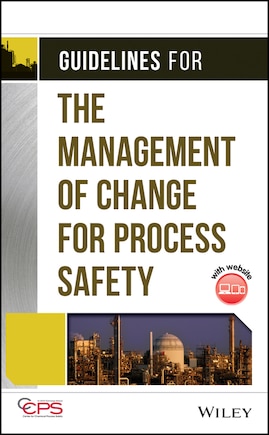 Guidelines For The Management Of Change For Process Safety