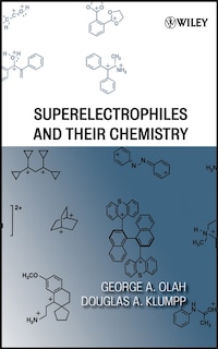 Front cover_Superelectrophiles and Their Chemistry