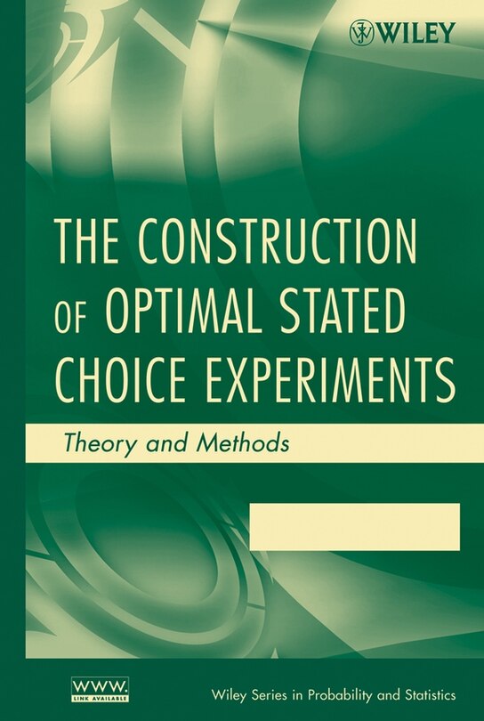 Front cover_The Construction of Optimal Stated Choice Experiments