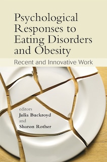 Front cover_Psychological Responses to Eating Disorders and Obesity