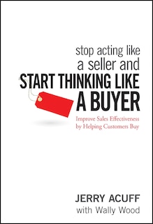 Couverture_Stop Acting Like a Seller and Start Thinking Like a Buyer