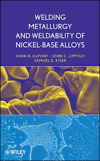 Front cover_Welding Metallurgy and Weldability of Nickel-Base Alloys
