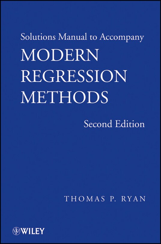 Couverture_Solutions Manual to accompany Modern Regression Methods, 2e